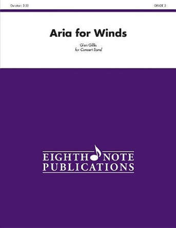 Aria for Winds: Conductor Score by Glen Gillis 9781554735709