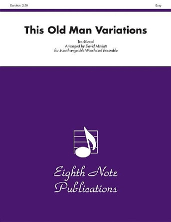 This Old Man Variations: Score & Parts by David Marlatt 9781554730162