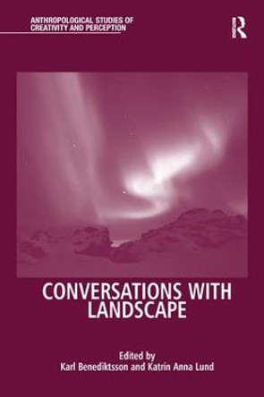 Conversations With Landscape by Karl Benediktsson