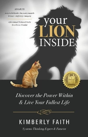 Your Lion Inside: Discover the Power Within and Live Your Fullest Life by Kimberly Faith 9781642251159