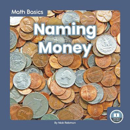 Naming Money by Nick Rebman 9781646191673