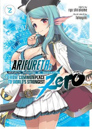 Arifureta: From Commonplace to World's Strongest ZERO (Light Novel) Vol. 2 by Ryo Shirakome 9781645051763