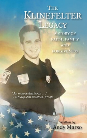 The Klinefelter Legacy: A Story of Faith, Family, and Forgiveness by Andy Marso 9781682010167