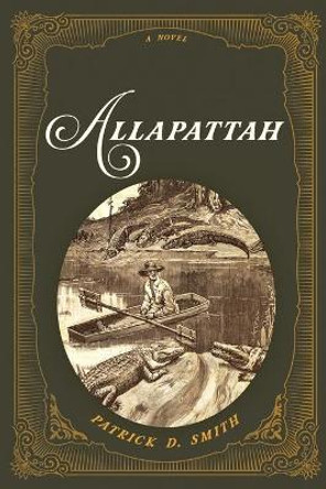 Allapattah by Patrick D. Smith 9781683342809