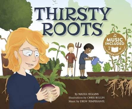 Thirsty Roots (My First Science Songs) by Nadia Higgins 9781684101139