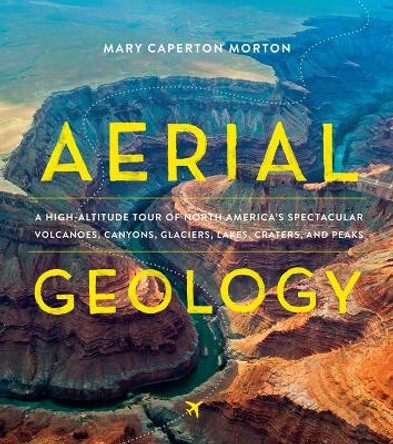 Aerial Geology by Mary Caperton Morton 9781604697629