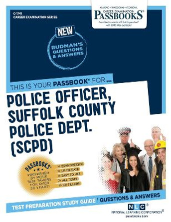 Police Officer, Suffolk County Police Dept. (SCPD) by National Learning Corporation 9781731817419