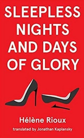 Sleepless Nights and Days of Glory by Helene Rioux 9781771834674