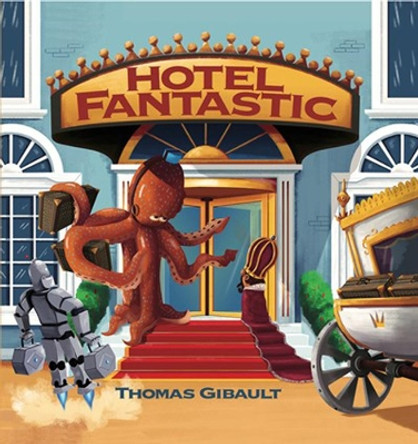 Hotel Fantastic by Thomas Gibault 9781771389921