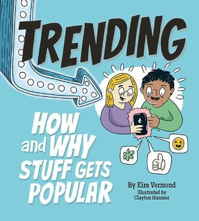 Trending: How and Why Stuff Gets Popular by ,Kira Vermond 9781771473255