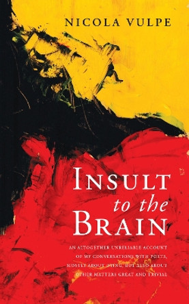 Insult to the Brain by Nicola Vulpe 9781771833769