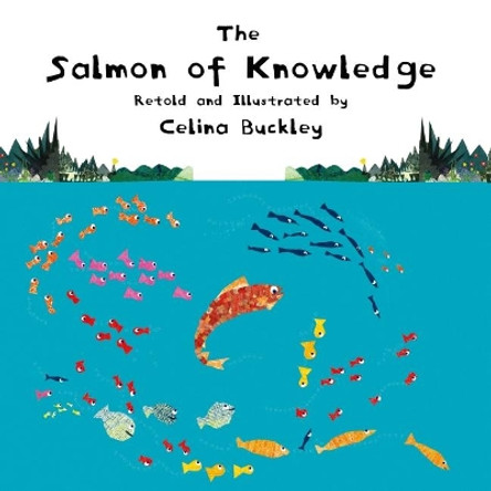The Salmon of Knowledge by Celina Buckley 9781760360702