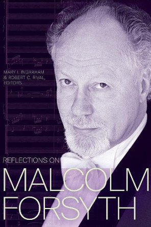 Reflections on Malcolm Forsyth by Mary I. Ingraham 9781772124866