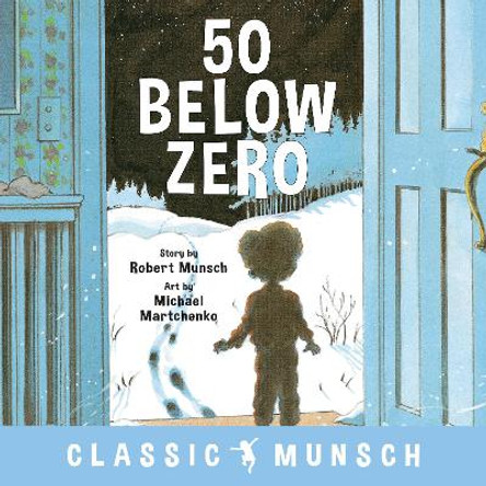 50 Below Zero by Robert Munsch 9781773211015