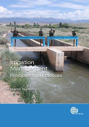 Irrigation Management: Principles and Practices by Martin Burton 9781780644349