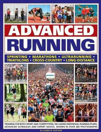 Advanced Running by Elizabeth Hufton 9781780190181