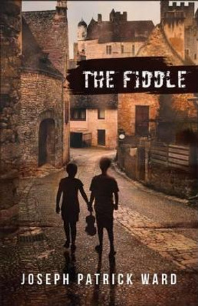 The Fiddle by Joseph Ward 9781780915470