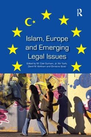Islam, Europe and Emerging Legal Issues by W. Cole Durham