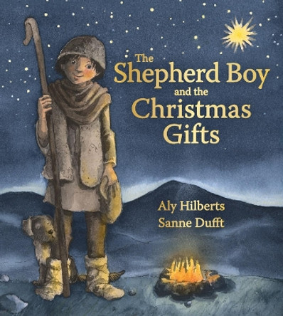 The Shepherd Boy and the Christmas Gifts by Aly Hilberts 9781782504382