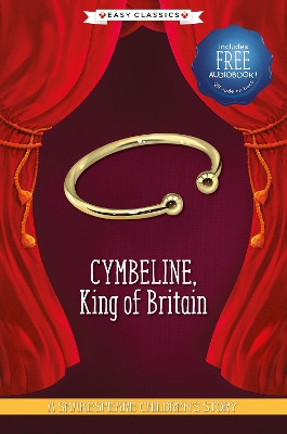 Cymbeline, King of Britain: A Shakespeare Children's Story (Easy Classics) by William Shakespeare 9781782269137
