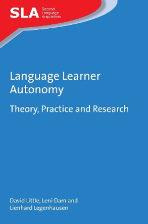 Language Learner Autonomy: Theory, Practice and Research by David Little 9781783098590