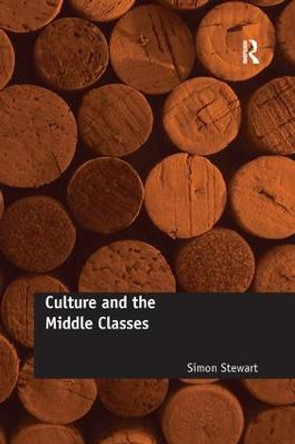 Culture and the Middle Classes by Simon Stewart