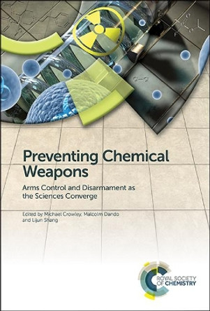 Preventing Chemical Weapons: Arms Control and Disarmament as the Sciences Converge by Michael Crowley 9781782626497