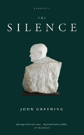 The Silence by John Greening 9781784107475