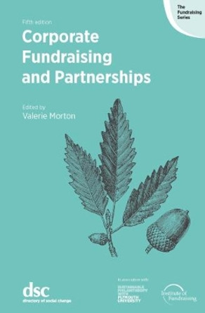 Corporate Fundraising and Partnerships by Valerie Morton 9781784820282