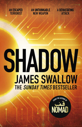 Shadow: The explosive race against time thriller by James Swallow 9781785765223