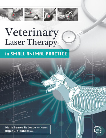 Veterinary Laser Therapy in Small Animal Practice by Maria Suarez Redondo 9781789180053
