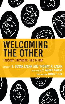 Welcoming the Other: Student, Stranger, and Divine by N. Susan Laehn 9781793631206