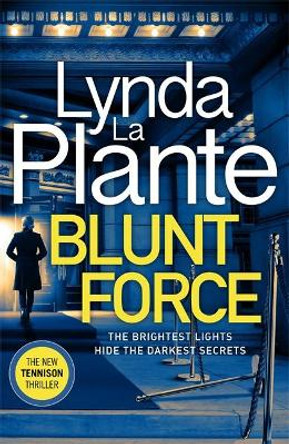 Blunt Force by Lynda La Plante 9781838773724