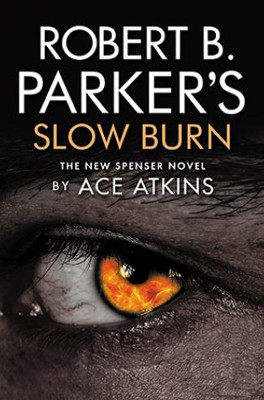 Robert B. Parker's Slow Burn by Ace Atkins 9781843448730