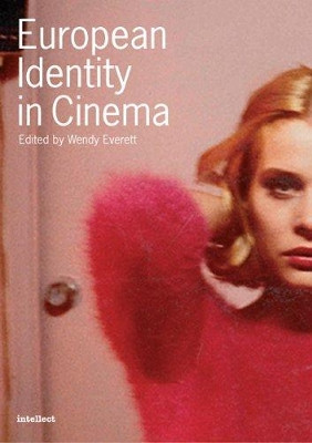European Identity in Cinema by Wendy Everett 9781841509167