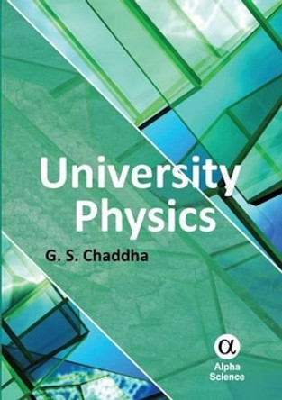 University Physics: For Engineering and Science Students by G. S. Chaddha 9781842658956
