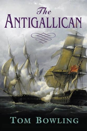 The Antigallican by Tom Bowling 9781842433218