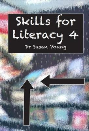 Skills Skills for Literacy 4 by Dr. Susan Young 9781842854587