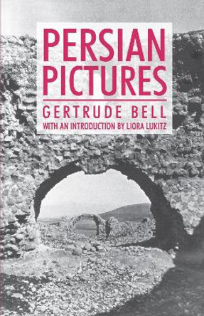 Persian Pictures by Gertrude Bell 9781843311690