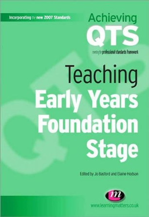 Teaching Early Years Foundation Stage by Jo Basford 9781844451753