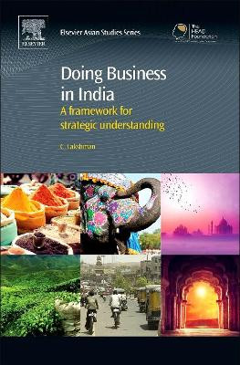 Doing Business in India: A Framework for Strategic Understanding by Chandrashekhar Lakshman 9781843347743