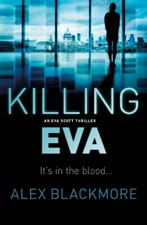 Killing Eva by Alex Blackmore 9781843446576