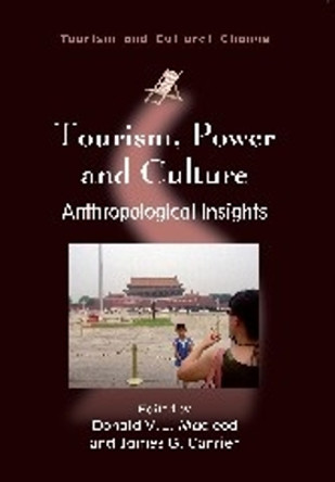 Tourism, Power and Culture: Anthropological Insights by Donald V. L. MacLeod 9781845411244