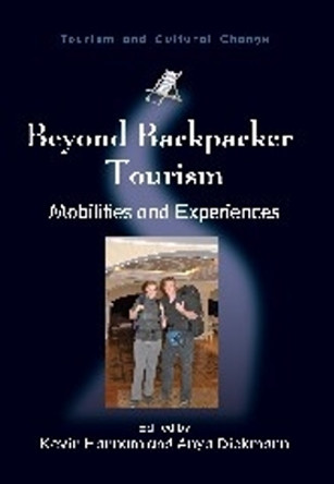 Beyond Backpacker Tourism: Mobilities and Experiences by Kevin Hannam 9781845411305