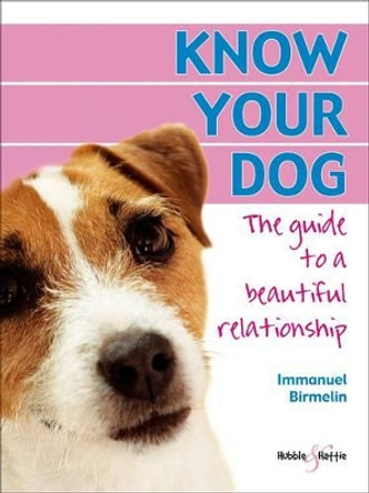 Know Your Dog by Immanuel Birmelin 9781845840723