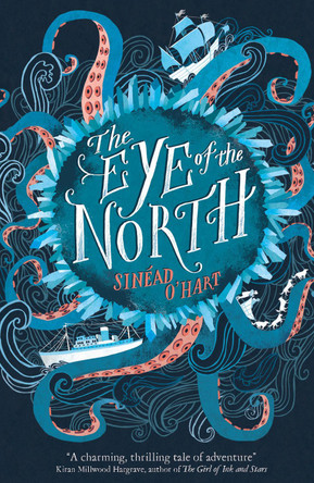 The Eye of the North by Sinead O'Hart 9781847159410