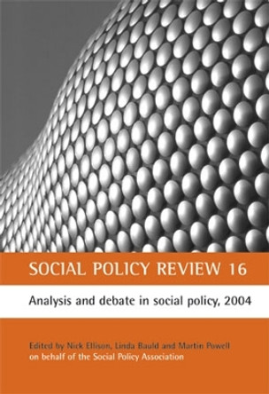 Social Policy Review 16: Analysis and debate in social policy, 2004 by Nick Ellison 9781847424716