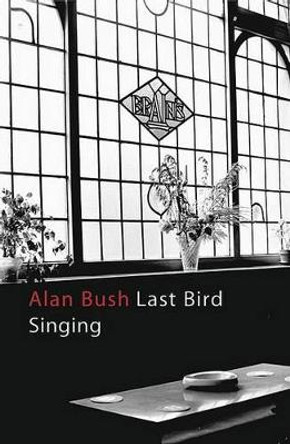 Last Bird Singing by Allan Bush 9781854114556