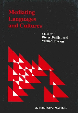Mediating Languages and Cultures by Dieter Buttjes 9781853590702
