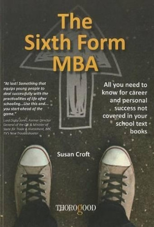 The Sixth Form MBA by Susan Croft 9781854188267
